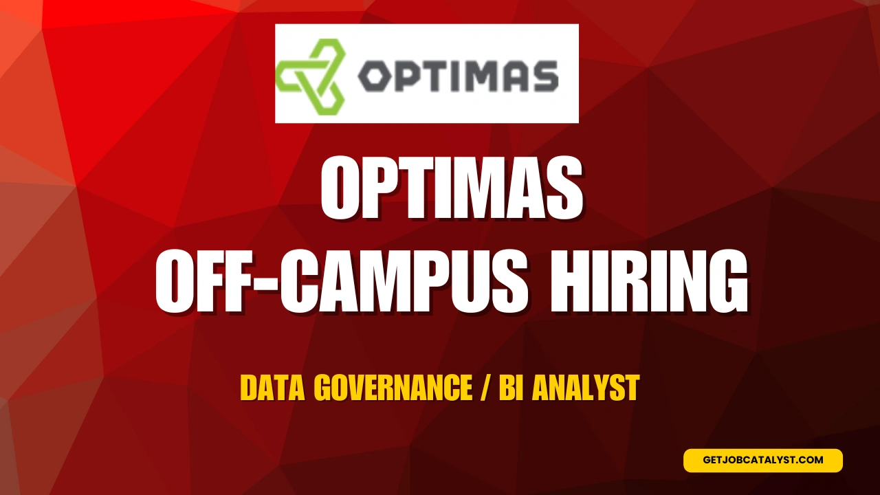 Optimas Off-Campus Hiring For Data Governance / BI Analyst