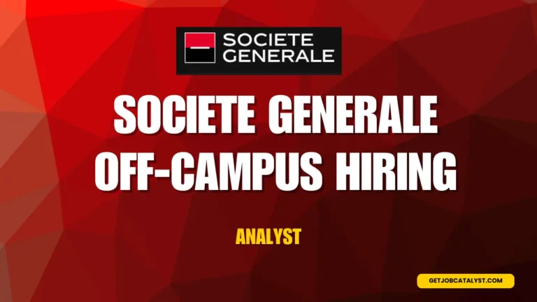 Societe Generale Off-Campus Hiring For Analyst