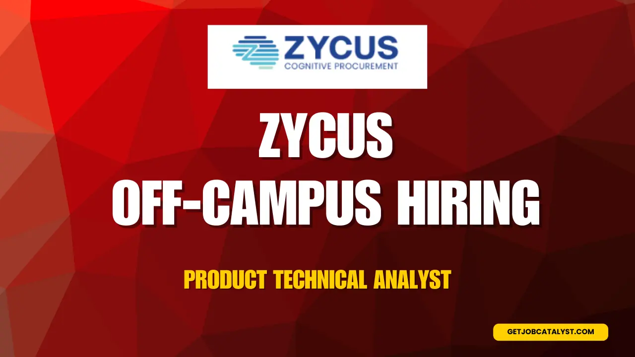 Zycus Off-Campus Hiring For Product Technical Analyst