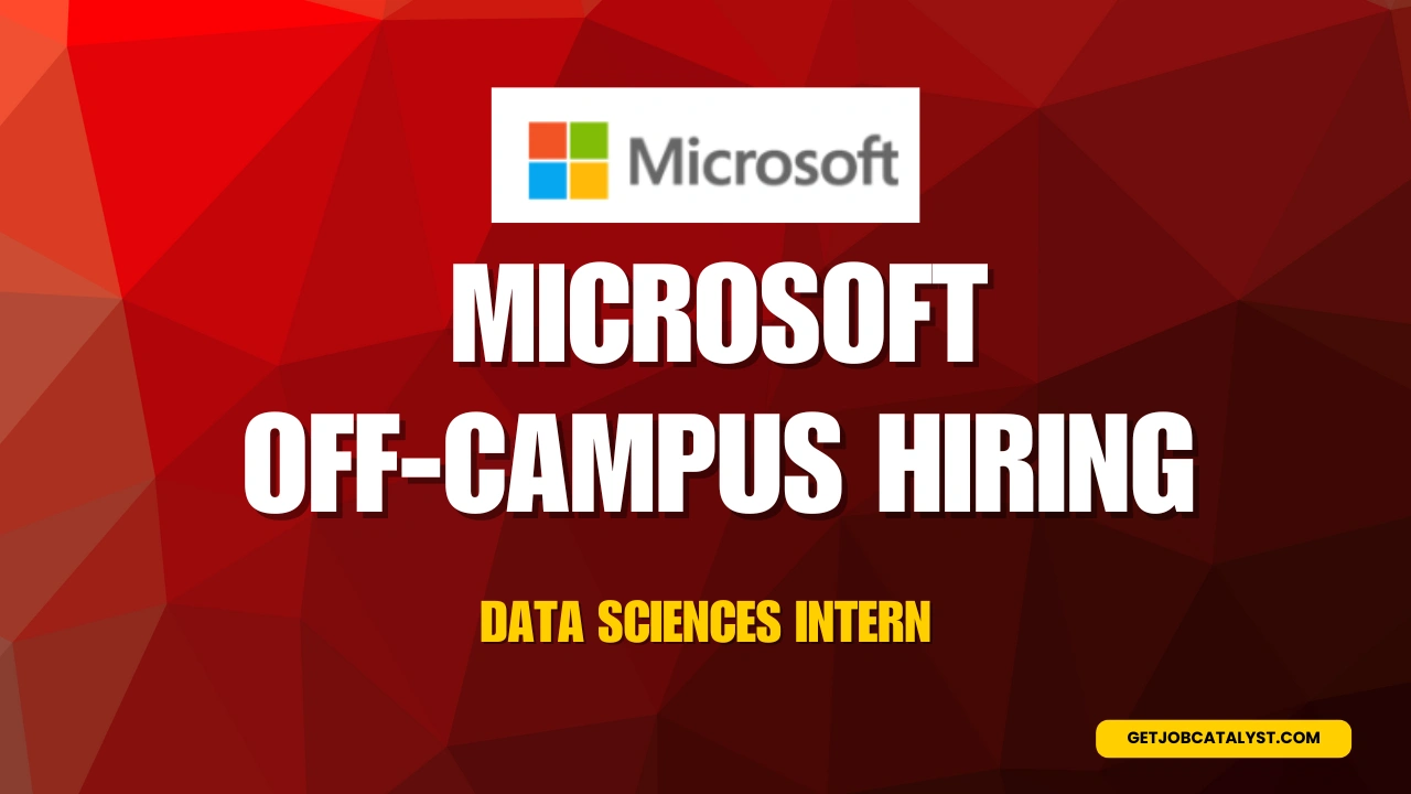 Microsoft Off-Campus Hiring For Data Sciences Intern