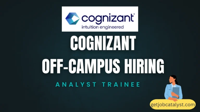Cognizant Off-Campus Hiring For Analyst Trainee