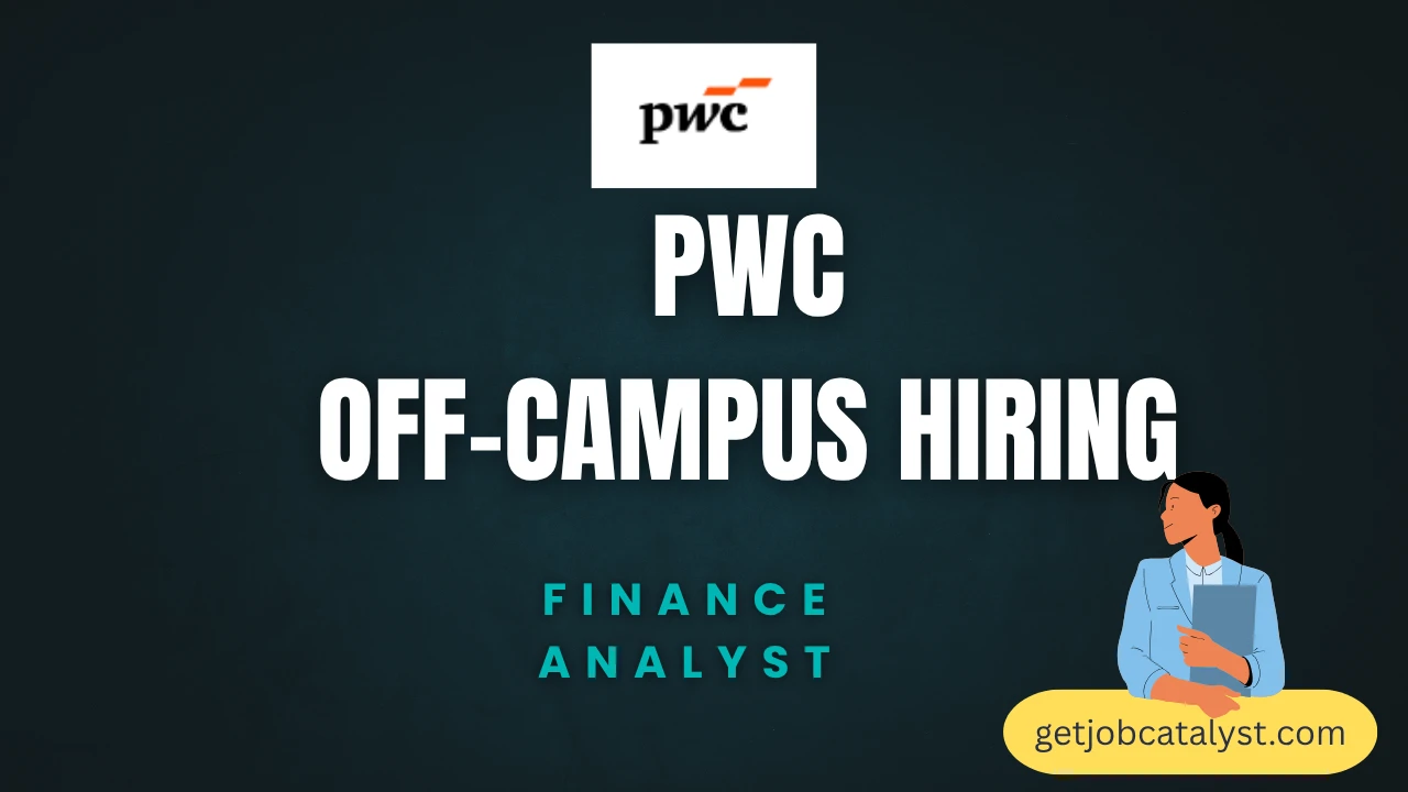 PwC Off Campus Hiring For Finance Analyst