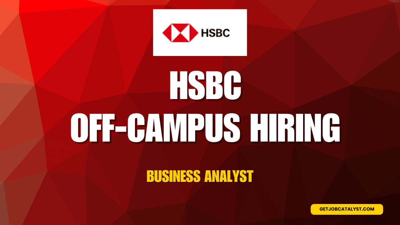 HSBC Off-Campus Drive For Business Analyst