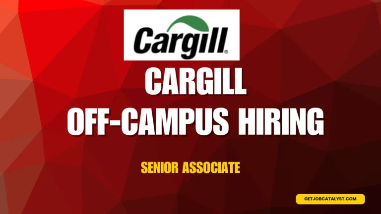 Cargill Off-Campus Hiring For Senior Associate