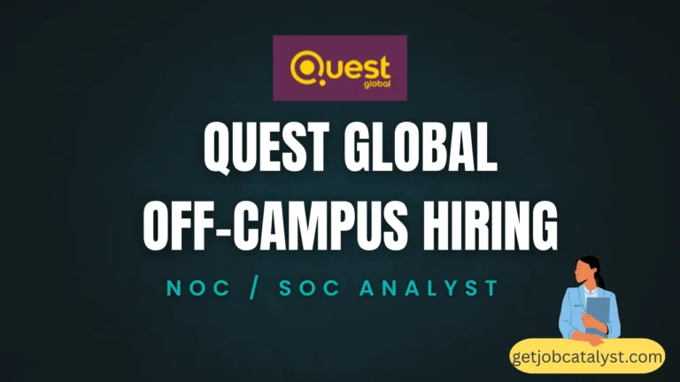 Quest Global Off-Campus Hiring For NOC / SOC Analyst