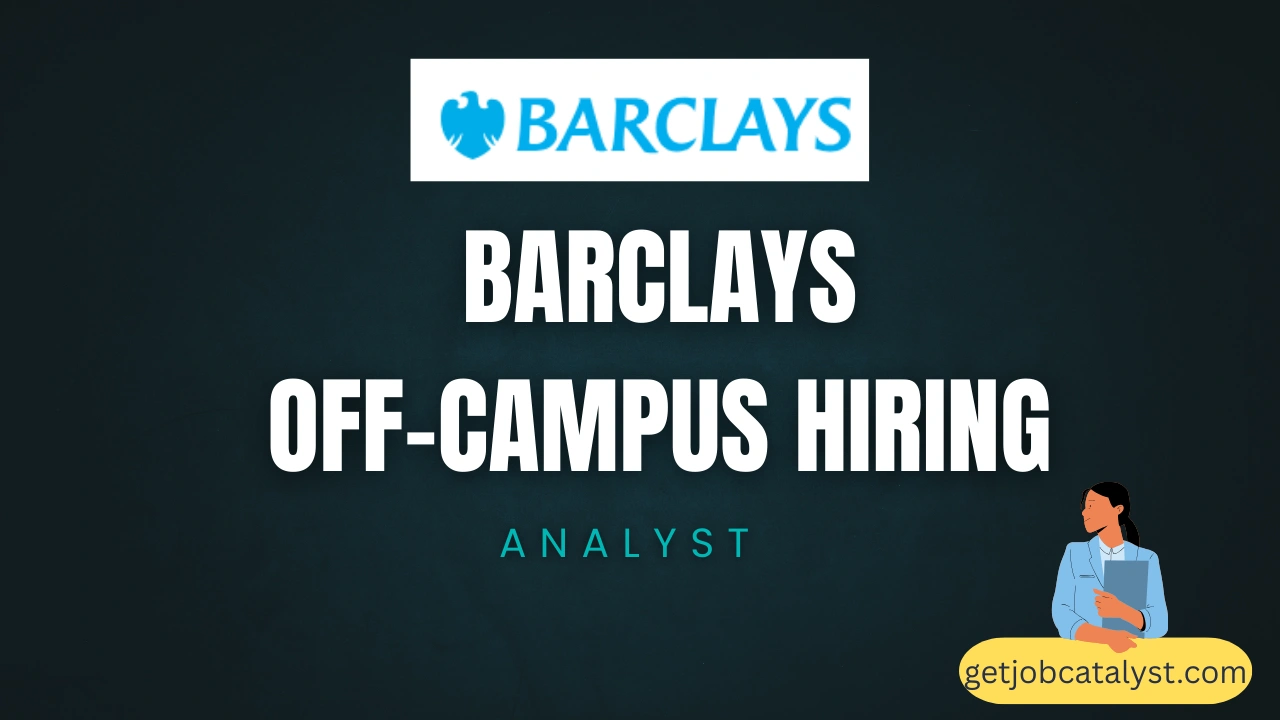 Barclays Off-Campus Hiring For Analyst