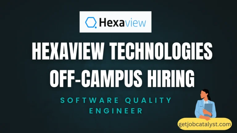 Hexaview Technologies Off-Campus Hiring For Software Quality Engineer