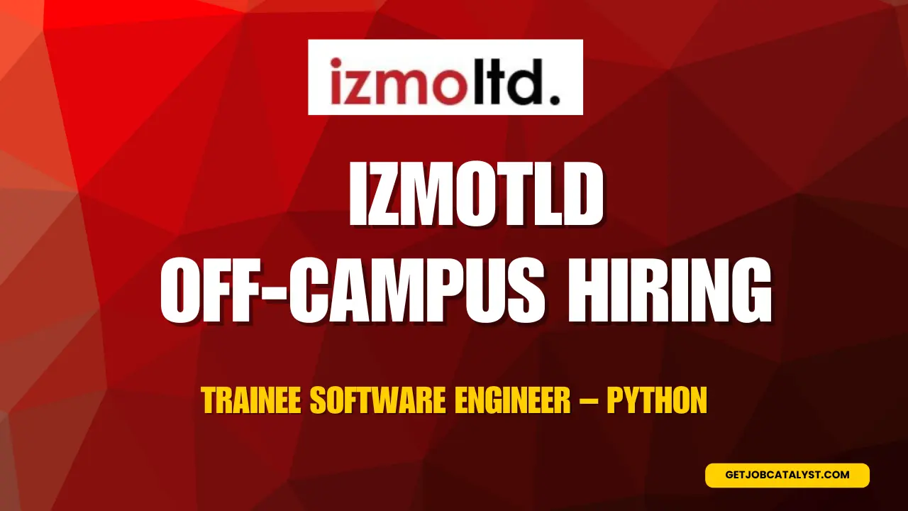 Izmotld Off-Campus Hiring For Trainee Software Engineer – Python