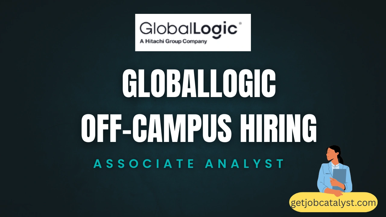 GlobalLogic Off-Campus Hiring For Associate Analyst