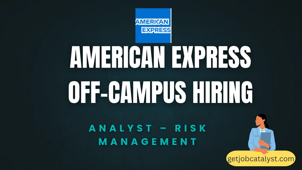 American Express Off-Campus Drive For Analyst - Risk Management