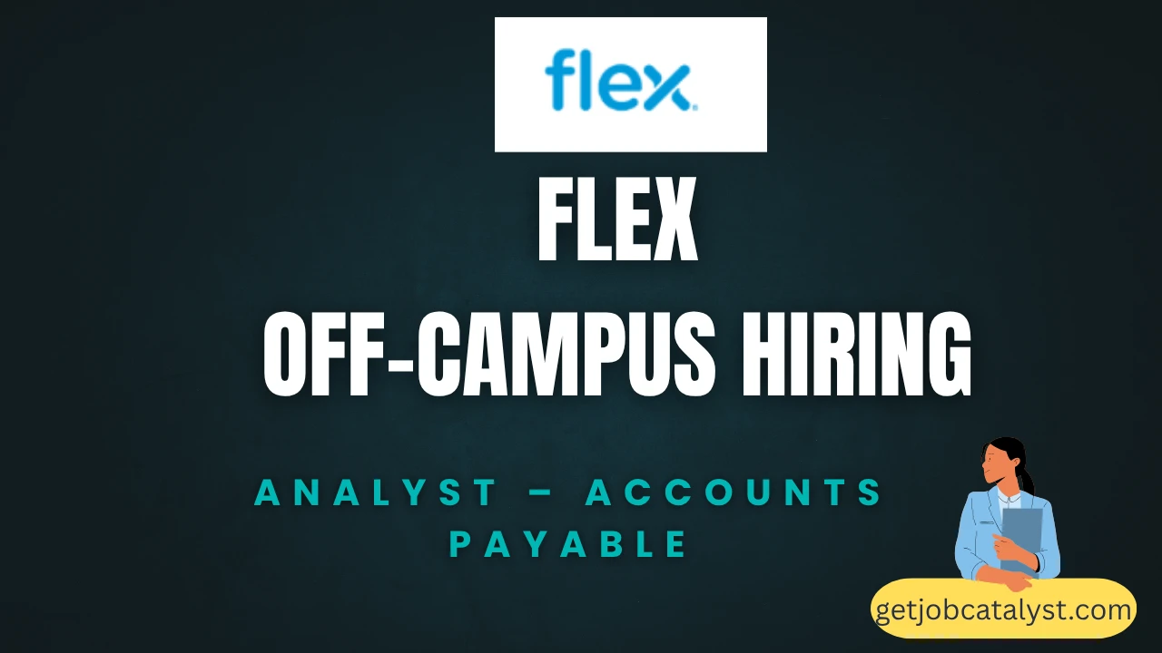Flex Off-Campus Drive For Analyst - Accounts Payable