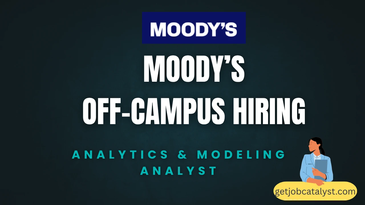 Moody’s Off-Campus Hiring For Analytics & Modeling Analyst