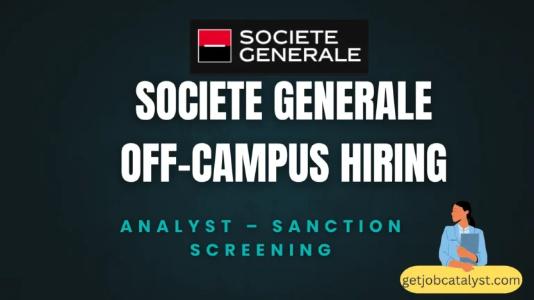 Societe Generale Off-Campus Hiring For Analyst - Sanction Screening