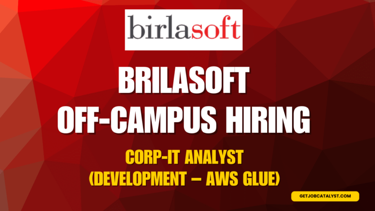 Brilasoft Off-Campus Hiring For CORP-IT Analyst (Development – AWS Glue)