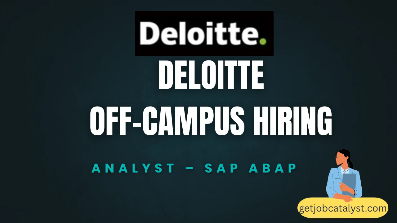 Deloitte Off-Campus Drive For Analyst - SAP ABAP