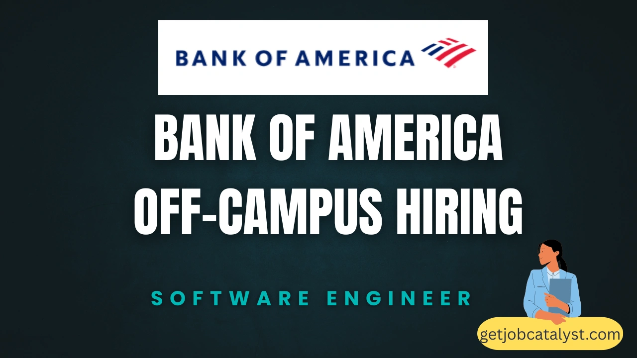 Bank of America Off-Campus Hiring For Software Engineer