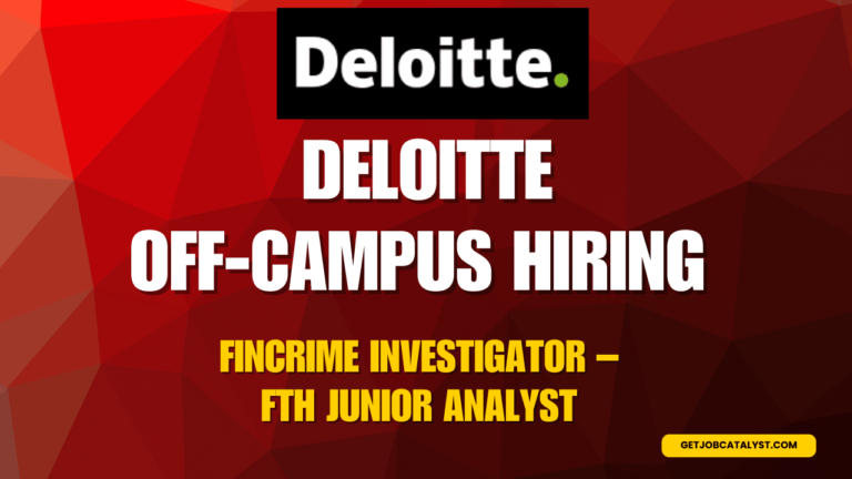 Deloitte Off-Campus Hiring For FinCrime Investigator – FTH Junior Analyst