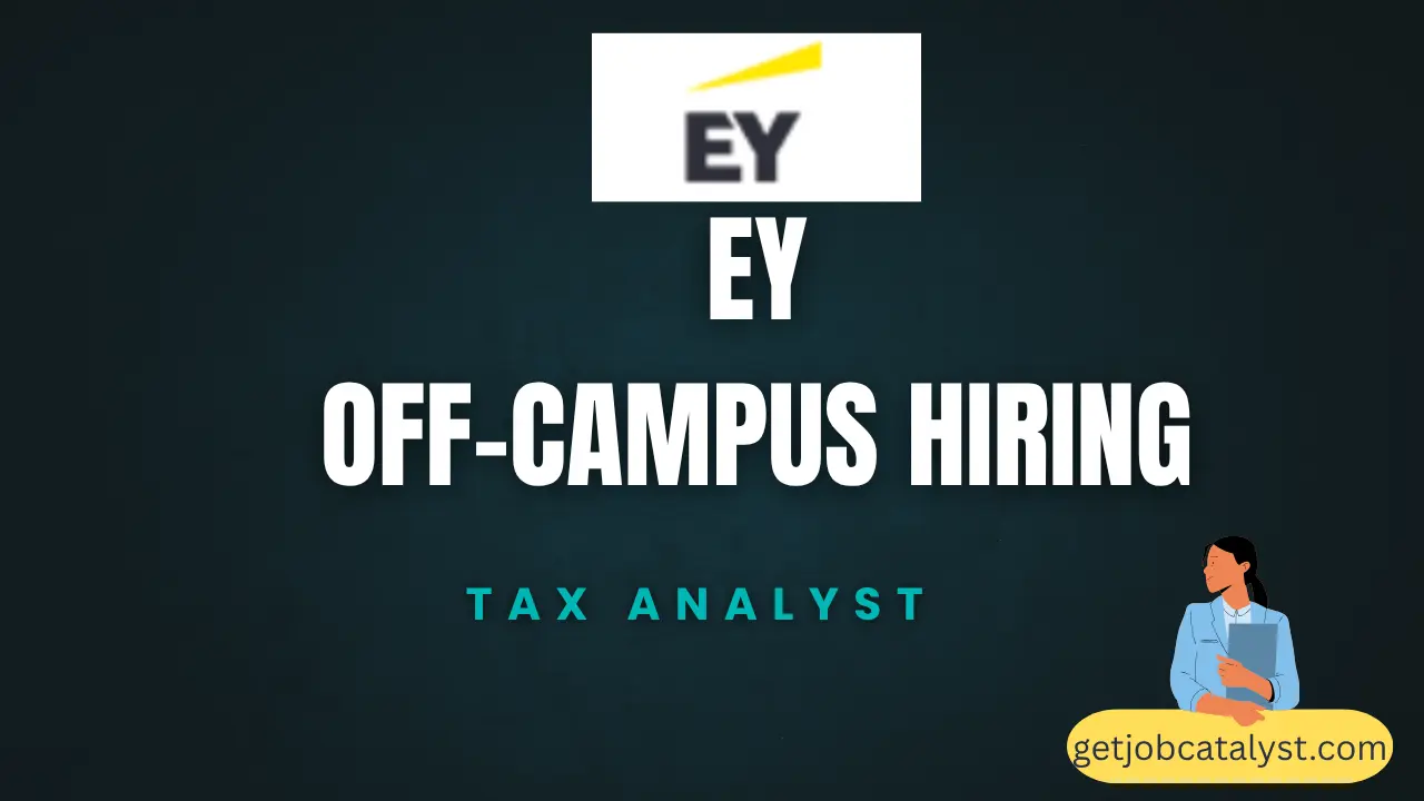 EY Off-Campus Hiring For Tax Analyst