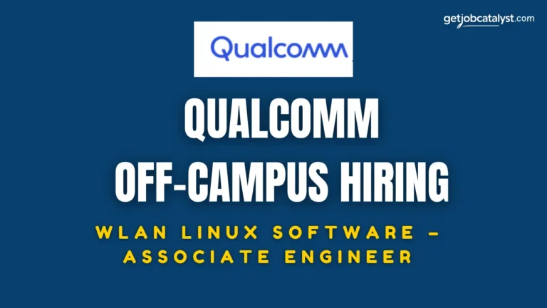 Qualcomm Off-Campus Hiring For WLAN Linux Software - Associate Engineer