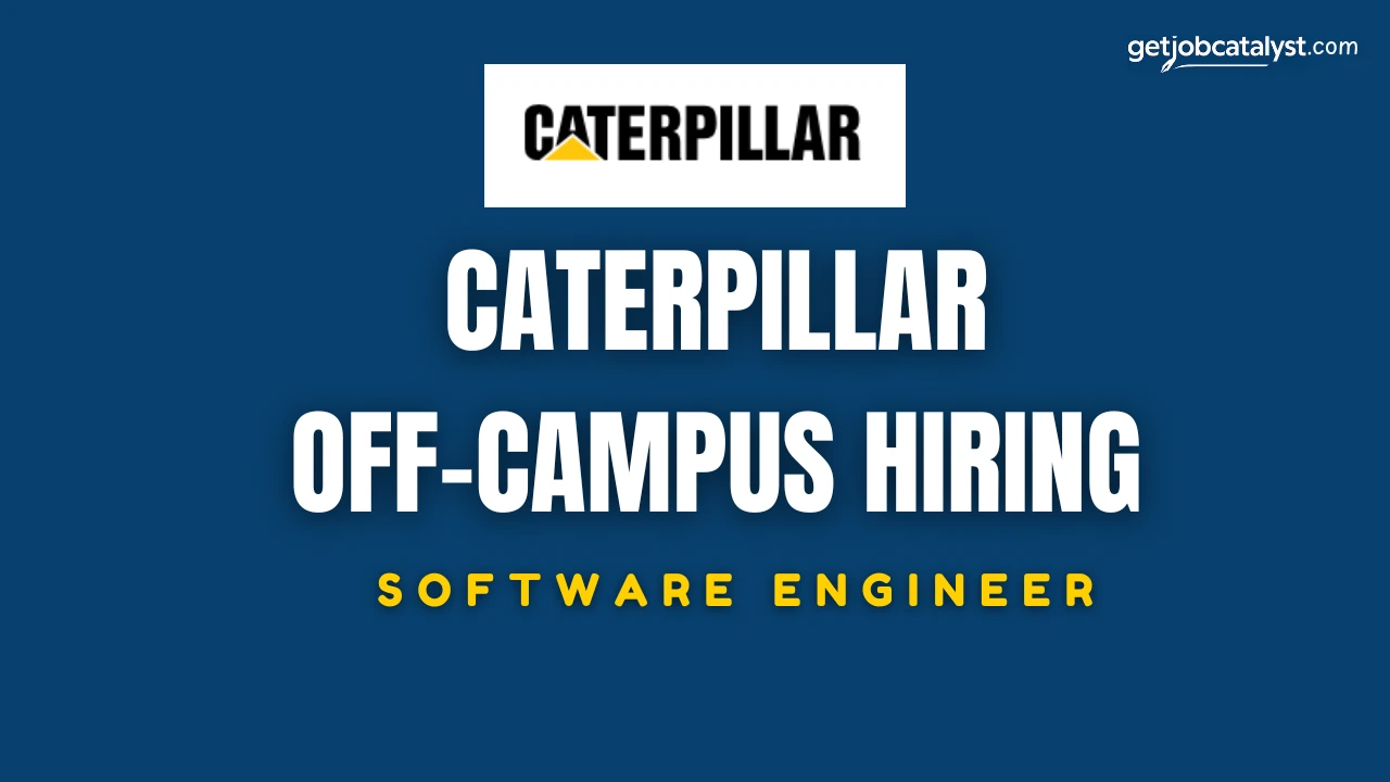 Caterpillar Off-Campus Hiring For Software Engineer