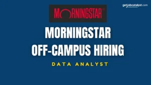 Morningstar Off-Campus Hiring For Data Analyst