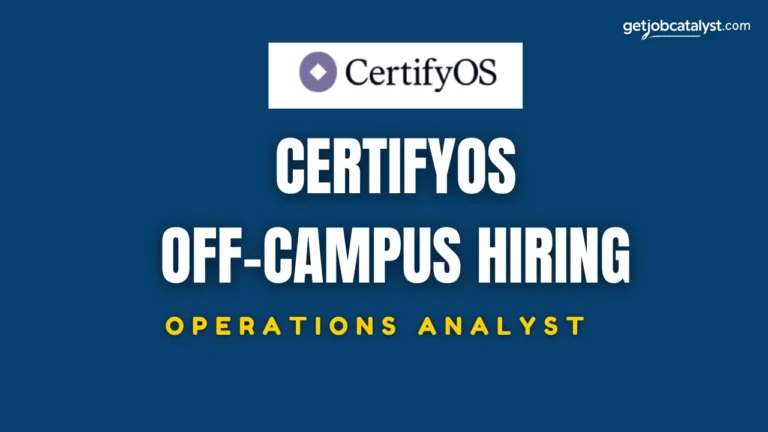 CertifyOS Off-Campus Hiring For Operations Analyst