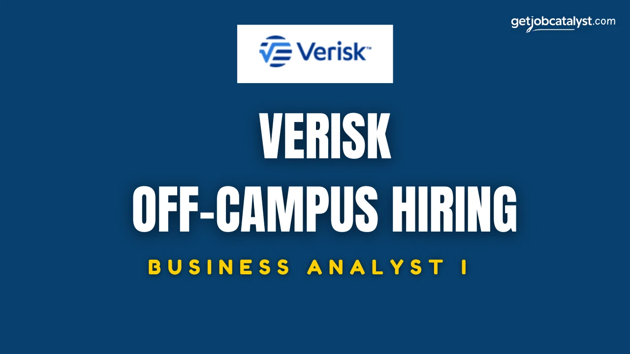 Verisk Off-Campus Hiring For Business Analyst I